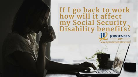 If I Go Back To Work How Will It Affect My Social Security Disability