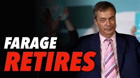 farage retires  brexit   uk changed  youtube