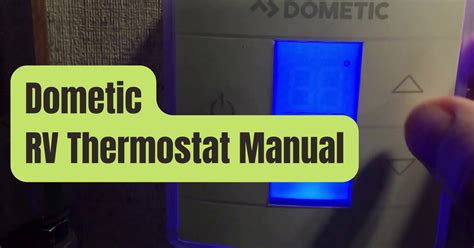 dometic thermostat   troubleshooting guide rving beginner