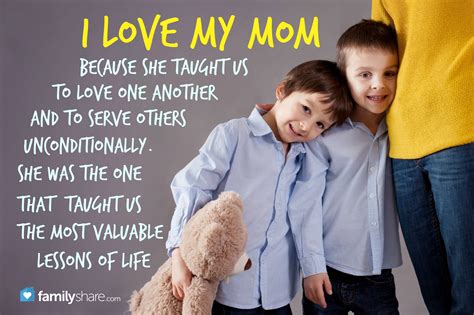 i love my mom because she taught us to love one another and to serve