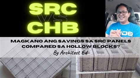 Src Vs Chb Magkano Ang Savings Sa Src Panels Compared Sa Hollow Blocks