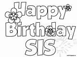 Birthday Happy Coloring Pages Sis Sister Printable Card Cards Mommy Banner Drawing Template Color Mom Coloringpage Eu Getcolorings Line Getdrawings sketch template