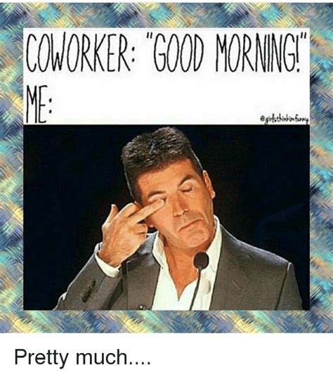 🔥 25 Best Memes About Coworkers Good Morning And Funny