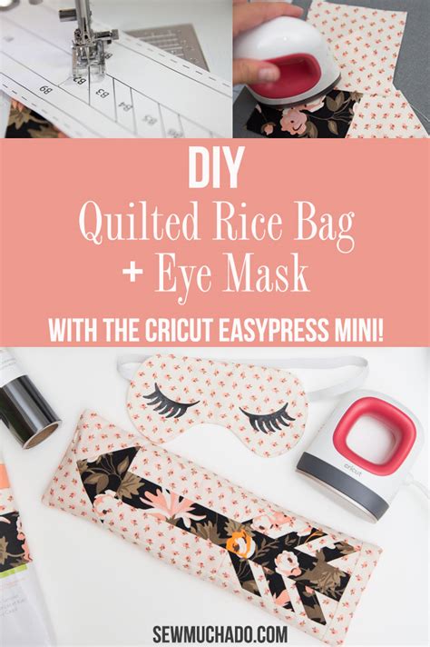 quilted diy rice bag sleep mask  cricut easypress mini sew