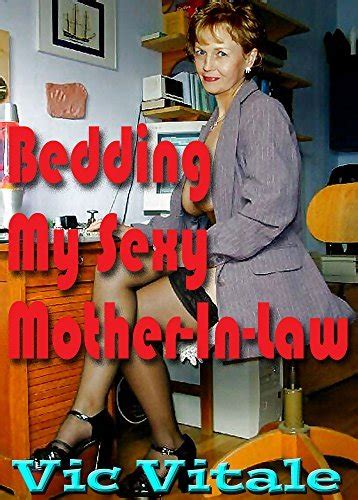bedding my sexy mother in law by vic vitale goodreads