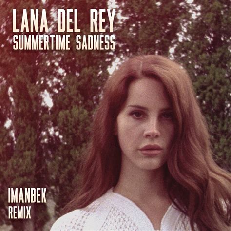 summertime sadness imanbek remix single album  lana del rey