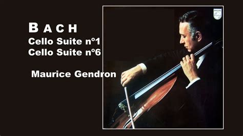 bach suites para cello solo nos 1 e 6 maurice gendron youtube