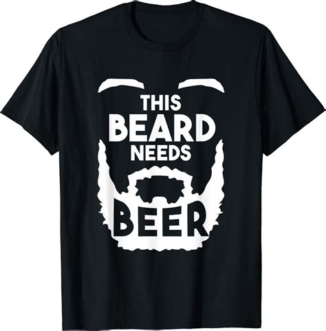 Mens Beer Drinker Shirt This Beard Needs Beer T Shirt Uk