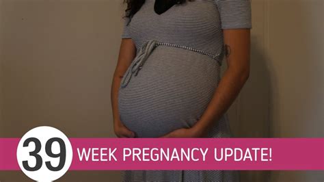 39 week pregnancy update prodromal labor youtube