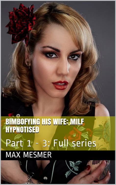 bimbofying his wife milf hypnotised part 1 3 full series by max