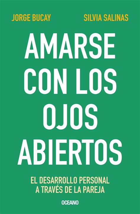 Amarse Con Los Ojos Abiertos El Desarrollo Personal A Través De La