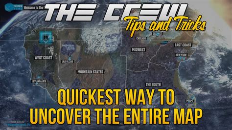 fastest   uncover  entire map  crew tips tricks