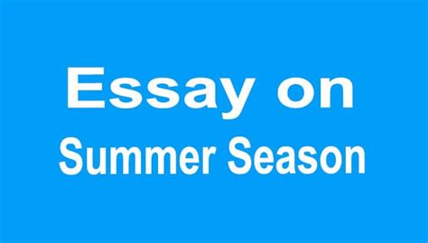 summer season essay   classes students pakilminfocom