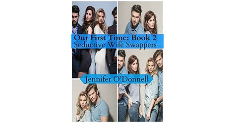 our first time anthology of wife swapping by jennifer o donnell