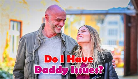 Do I Have Daddy Issues Quiz Find Out With 99 Accuracy