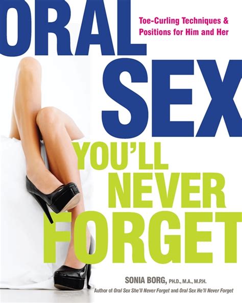 Oral Sex Youll Never Forget By Sonia Borg Quarto At A Glance The