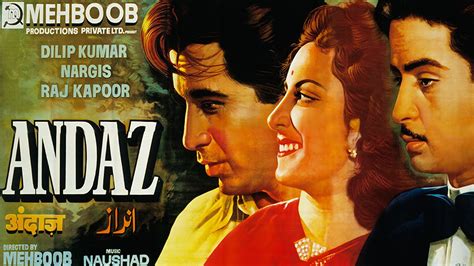 Andaz 1949 Full Movie Dilip Kumar Raj Kapoor Nargis