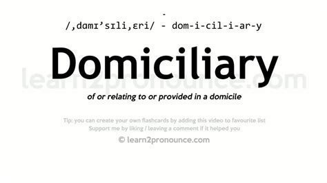 pronunciation  domiciliary definition  domiciliary youtube