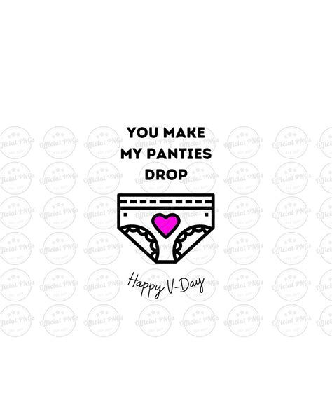 You Make My Panties Drop Png V Day Panties Png Instant Download Etsy