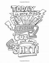 Coloring Pages Awesome Printable Quotes Today Going Color Adult Book Fuckin Cuz Word Swear Books Words Bitch Bad Motivational Print sketch template