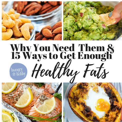 why you need healthy fat and 15 ways to get enough hungry