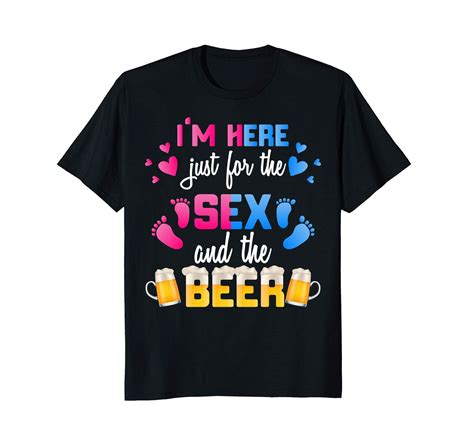 dad shirts gender reveal i m here just for the sex and the beer