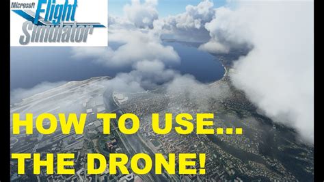 drone flying microsoft flight simulator youtube