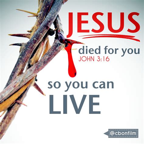 jesus died for you so you can live john 3 16 for god so