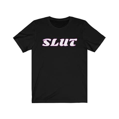 Slut Shirt Slut Clothing Sexy Shirt Slutty Whore Funny Etsy