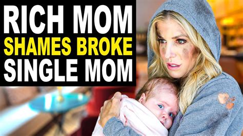 rich mom shames broke single mom youtube