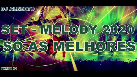 set melody 2020 sÓ as melhores youtube