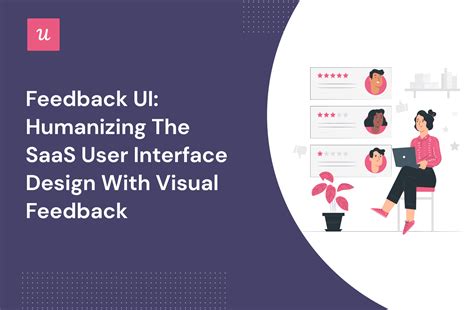 feedback ui humanizing  saas user interface  visual design