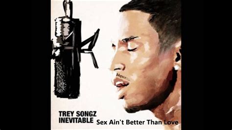 Trey Songz Inevitable Album Sex Ain T Better Than