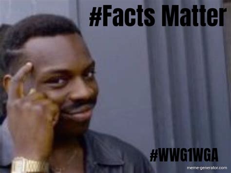 facts matter meme generator