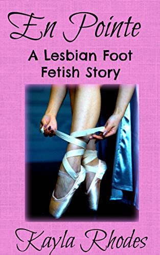en pointe a lesbian foot fetish story kindle edition by rhodes