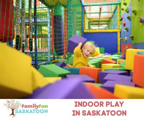 awesome indoor play centres  saskatoon family fun saskatoon