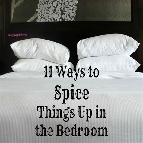 11 Ways To Spice Things Up In The Bedroom Spice Things Up Bedroom