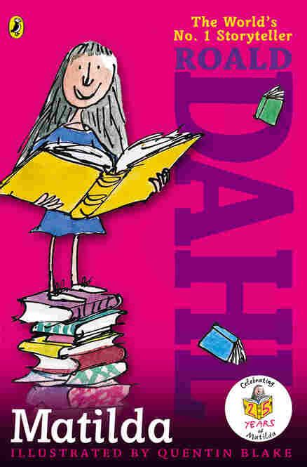 Roald Dahl Wanted His Magical Matilda To Keep Books Alive Npr