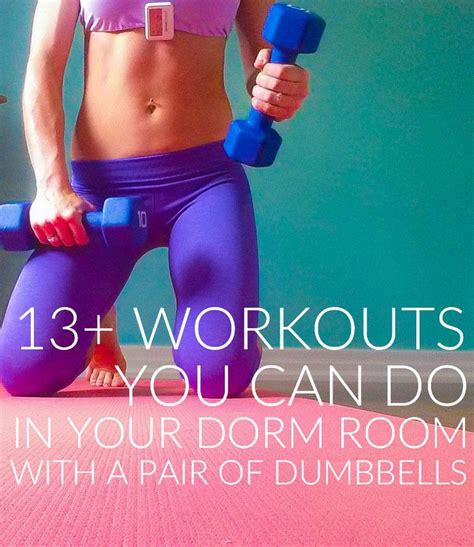 13 Workouts To Do In Your Dorm Room With A Pair Of Dumbbells Workout