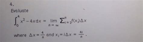 Evaluate 4 Integrate 0 X 2 4x Dx Lim N Rightarrow