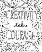 Coloring Pages Quotes Quote Creativity Printable Adult Inspirational Courage Sheets Adults Kids Takes Creative Choose Board sketch template