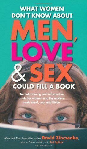 what women don t know about men love and sex could fill a book an