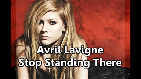 Avril Lavigne Stop Standing There Español Ingles Youtube