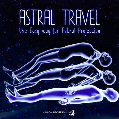 magical recipies  astral travel  easy   astral