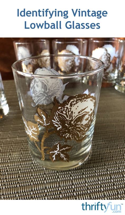 Identifying Vintage Lowball Glasses Thriftyfun