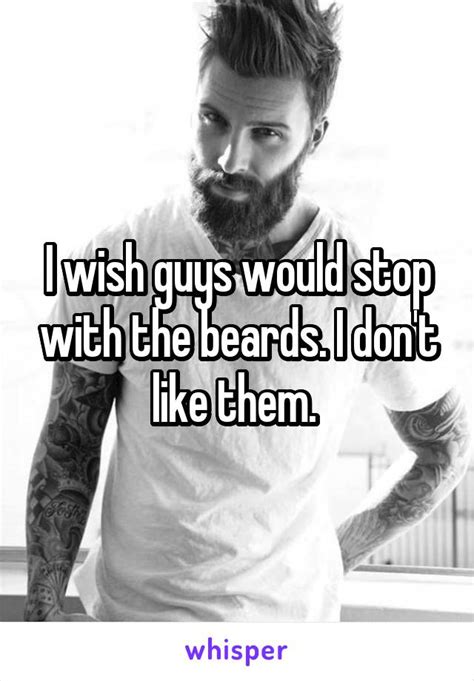 Women Tell All Why I Hate Beards On Men