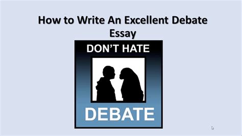 write  excellent debate essay  essay writing guide youtube