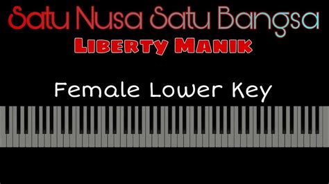 satu nusa satu bangsa liberty manik karaoke piano female  youtube