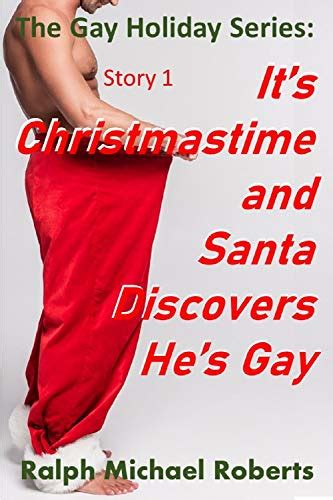 it s christmastime and santa discovers he s gay the holiday gay sex