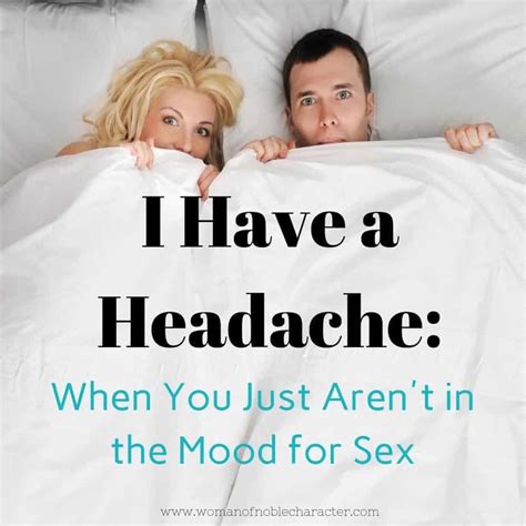 Not In The Mood For Sex Seven Tips To Help You And Your